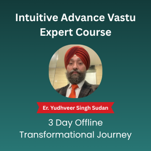 Intuitive Advance Vastu Expert Course